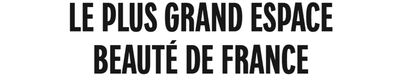 Le plus grand espace beaute de France